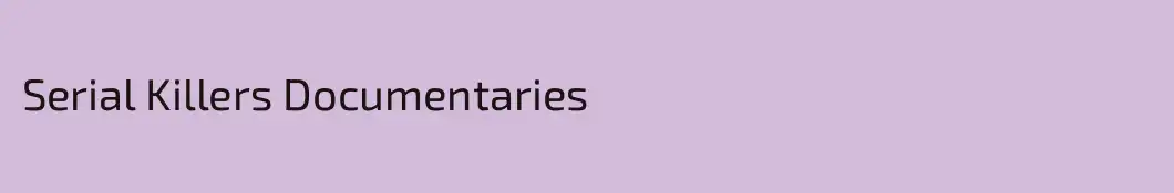 Serial Killers Documentaries